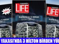 KADIKÖYE HİLTON AİLESİ GELİYOR