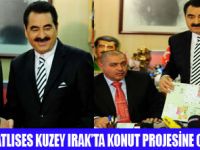 TATLISES KUZEY IRAKTA KONUT  YAPACAK