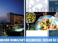 SHERATON ANKARA RAMAZANI GELENEKSEL TATLAR İLE KARŞILIYOR