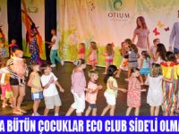 ECO CLUB ÇOCUKLARI  BULUŞTURUYOR