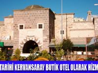 ÇEŞME KERVANSARAY TURİZME AÇILIYOR