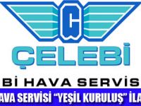 ÇELEBİNİN ÇEVRECİLİĞİ TESCİL EDİLDİ