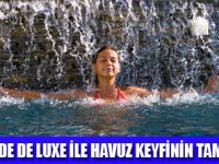 CONCORDE DE LUXEDE HAVUZ KEYFİ