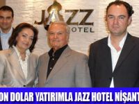 JAZZ HOTEL NİŞANTAŞI AÇILDI