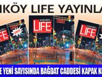 KADIKÖY LİFE DERGİSİ ÇIKTI