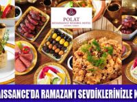 POLAT RENAISSANCETA İFTAR ZAMANI