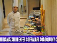 AĞAOĞLU MY CTIY HOTELDE İFTAR KEYFİ