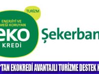 ŞEKERBANK TAN EKOKREDİ FIRSATI