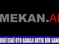 YENİ BİR SANAT MEKANI