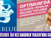 TATLISES 25 EYLÜLDE TRUE BLUEDA