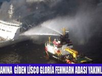 LİSCO GLORİA BALTIK DENİZİ'NDE YANDI