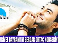 SERDAR ORTAÇ 29 EKİMDE ŞİŞLİDE