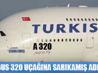 THY AİRBUS 320-232 UÇAĞINA KARS'IN SARIKAMIŞ ADINI VERDİ