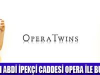 NİŞANTAŞINDA OPERA TWINS