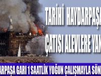 TARİHİ HAYDARPAŞA GARI YANDI