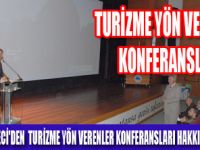 TURİZME YÖN VERENLER KONFERANSLARI