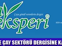 ÇAY EKSPERİNİN İLK SAYISI ÇIKTI