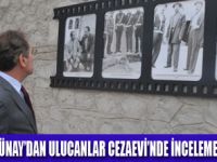 ULUCANLAR CEZAEVİ MÜZE OLDU