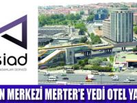 MERTER'E 410 YATAKLI DEV OTEL YAPILACAK