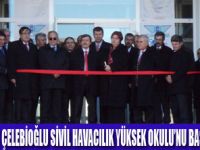 ÇELEBİOĞLU HAVACILIK OKULU AÇILDI