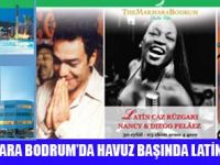 THE MARMARA BODRUMDA, KÜBALI DİEGO PELAEZ VE NANCY İLE LATİN CAZ  KEYFİ