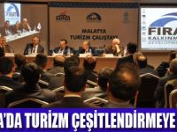 MALATYA TURİZMİ ÇEŞİTLENİYOR