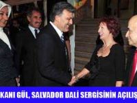 CUMHURBAŞKANI GÜL, SALVADOR DALİ SERGİSİNİ GEZDİ