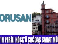 YUSUF ZİYA KÖŞKÜ SANATLA BULUŞACAK