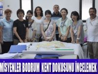 BODRUMUN KENT DOKUSUNU İNCELENİYOR