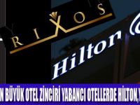 YABANCIDA HİLTON YERLİ DE RİXOS