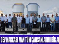 MAN ÇALIŞANLARI BİR ARAYA GELDİ