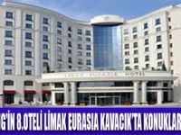 LİMAK EURASIA KAVACIKTA HİZMETE GİRDİ