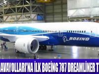 İLK BOEİNG 787 DREAMLİNER TESLİM