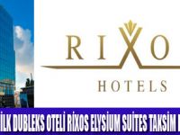 RİXOS HOTELS İSTANBULDA