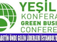 YEŞİL İŞ LİDERLERİ İSTANBUL'DA BULUŞTU