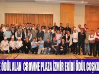 CROWNE PLAZA İZMİRİN ÖDÜL COŞKUSU