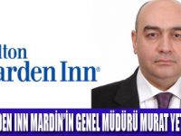 HİLTON GARDEN MARDİNE YETİŞGEN GELDİ