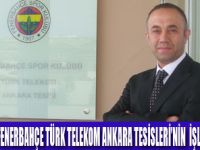 FENERBAHÇE TÜRK TELEKOM ANKARADA ATAMA