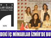 İZMİR İÇ MİMARLARI AĞIRLAYACAK