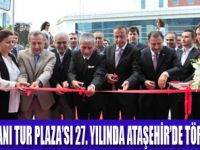 ANI TUR  PLAZA ATAŞEHİR'DE AÇILDI