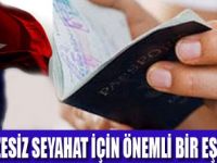 TÜRKİYE VİZESİZ SEYAHAT YOLUNDA