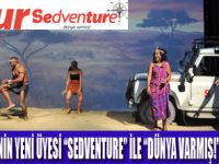 SETUR  SEDVENTUREYİ TANITTI