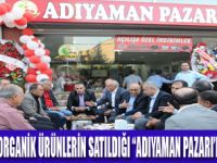 İSTANBUL’DA “ADIYAMAN PAZARI”