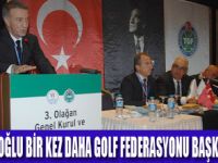 GOLF FEDERASYONU "AĞAOĞLU"  DEDİ