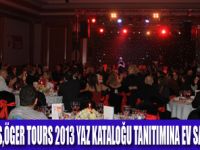 ÖGER TOURS 2013 YAZ KATALOĞU TANITILDI