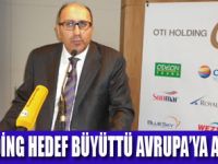 OTI HOLDİNG AVRUPA’DA BÜYÜYECEK