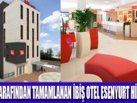 İBİŞ OTEL ESENYURT HİZMETE AÇILDI