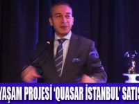 QUASAR İSTANBUL’ SATIŞA ÇIKIYOR