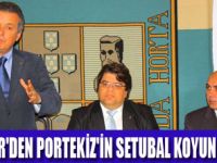 GALİP GÜR'DEN SETUBAL KOYUNDA AÇILIŞ