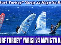 WIND SURF TURKEY’DE 80 SPORCU YARIŞACAK